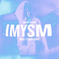imysm(NIIKO X SWAE Remix)