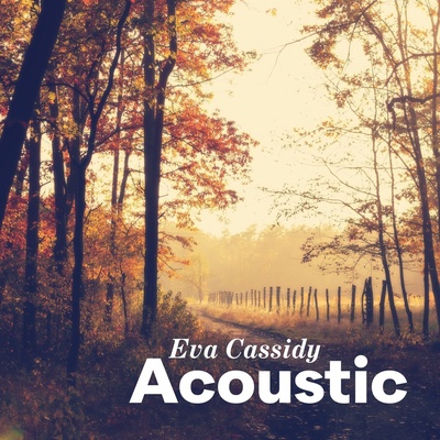 True Colors(Acoustic) - Eva Cassidy封面