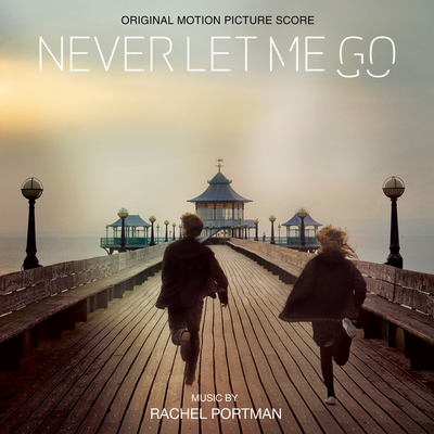 Never Let Me Go(From "Never Let Me Go"/Soundtrack Version)封面