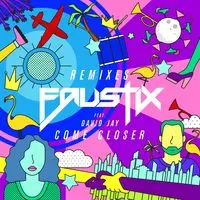 Come Closer (Dj Hirak Remix)