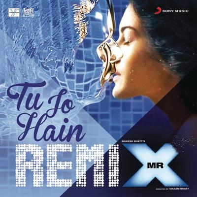 Tu Jo Hain (Remix By Dj Angel) (From Mr X )封面