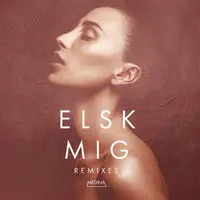 Elsk Mig (Hedegaard Remix)