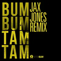 Bum Bum Tam Tam (Jax Jones Remix)