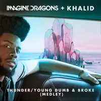 Thunder + Young Dumb And Broke (Medley)