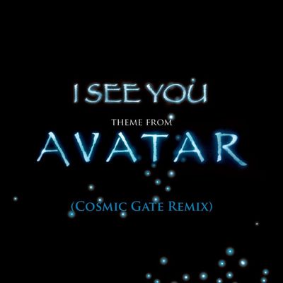 I See You (Theme from Avatar) [Cosmic Gate Club Mix]封面