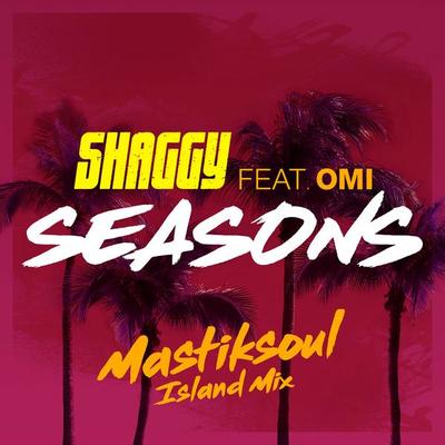 Seasons (Mastiksoul Island Mix) - Shaggy封面