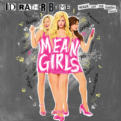 I'd Rather Be Me (From Mean Girls Original Cast Recording)(电影《贱女孩》插曲)封面