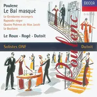 Poulenc: Le Bal Masqué - Poèmes de Max Jacob - 4. Bagatelle