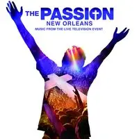 Hands (From The Passion New Orleans Television Soundtrack)