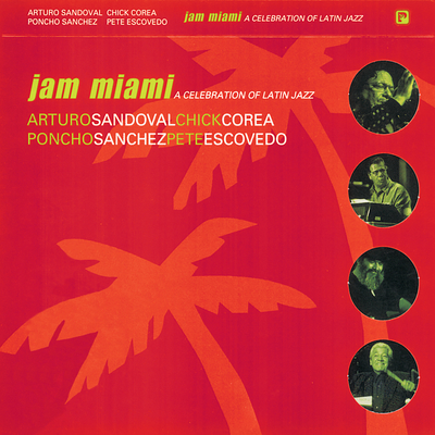 Ican(Live / Jackie Gleason Theatre / Miami, Florida) - Arturo Sandoval / Chick Corea / Poncho Sanchez / Pete Escovedo封面