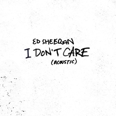 I Don't Care (Acoustic)封面