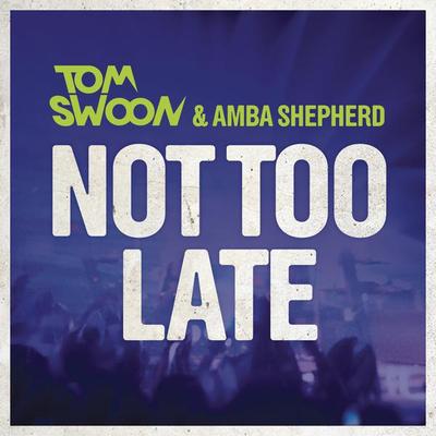 Not Too Late (Radio Edit)封面