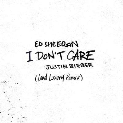 I Don't Care (Loud Luxury Remix)封面