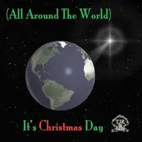 (All Around the World) It's Christmas Day