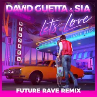 Let's Love(David Guetta & MORTEN Future Rave Remix; Extended)