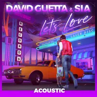 Let's Love (feat. Sia)(Acoustic)