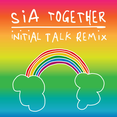 Together(Initial Talk Remix) - Sia封面