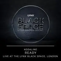 Ready (Live at the Lynx Black Space, London)