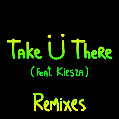 Take Ü There (Felix Cartal Remix)封面