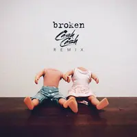 broken (cash cash remix)