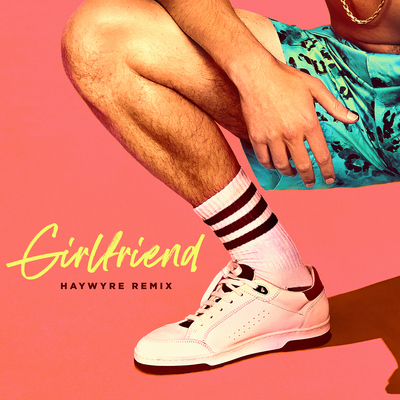 Girlfriend (Haywyre Remix)封面