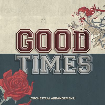 Good Times (Orchestral Arrangement)封面
