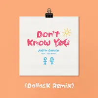 Don't Know You  [DallasK Remix]