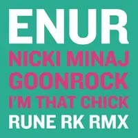 I Am That Chick (Rune Rk Dub)