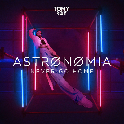 Astronomia (Never Go Home)封面
