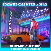 Let's Love (feat. Sia)(Vintage Culture, Fancy Inc Remix; Extended)