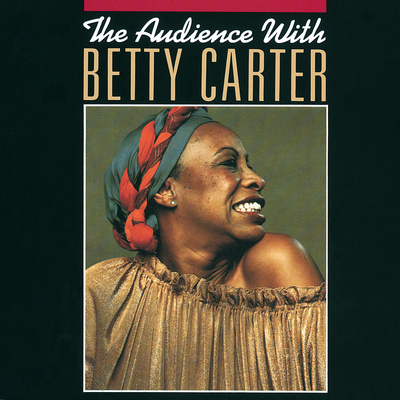 Fake (Live At Bradshaw Is Great American Music Hall, San Francisco+1979) - Betty Carter封面