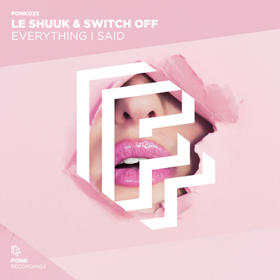 Everything I Said - Le Shuuk / Switch Off封面