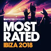 Defected Presents Most Rated Ibiza 2018 Mix 3 (Continuous Mix)