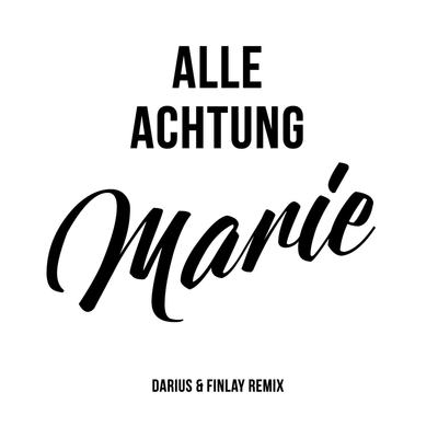 Marie(Darius & Finlay Remix) - Alle Achtung / Darius & Finlay封面
