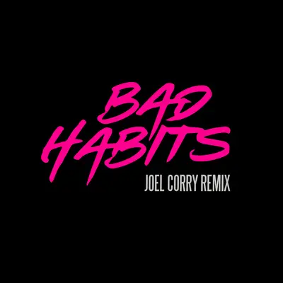 Bad Habits (Joel Corry Remix)封面