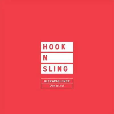 Ultraviolence (Hook N Sling Remix)封面