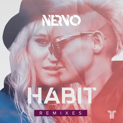 Habit (HVRCRFT Remix) - NERVO封面
