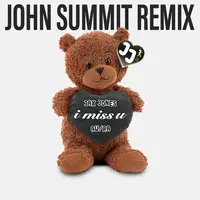 i miss u(John Summit Remix)