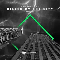 Killed By The City(DEADLINE Remix)