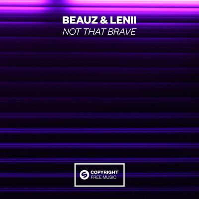 Not That Brave - BEAUZ / Lenii封面