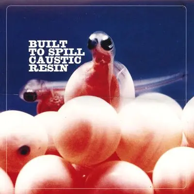 One Thing - Caustic Resin / Built To Spill封面