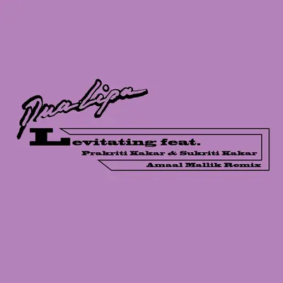 Levitating (feat. Prakriti Kakar & Sukriti Kakar) [Amaal Mallik Remix]封面
