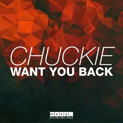 Want You Back - Chuckie封面
