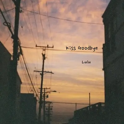 Kiss Goodbye - Lulu (徐露露)封面