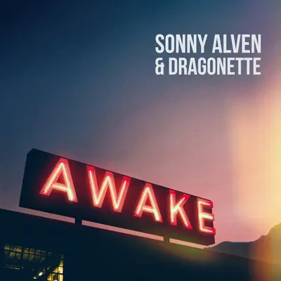 Awake - Sonny Alven / Dragonette封面