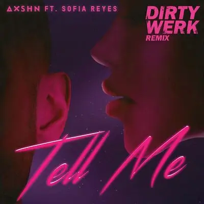 Tell Me (Dirty Werk Remix)封面