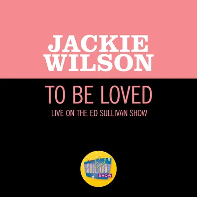 To Be Loved(Live On The Ed Sullivan Show, December 4, 1960)封面