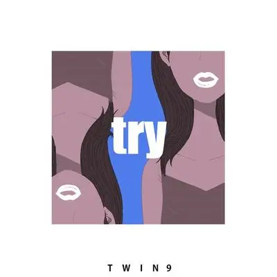 Try (Instrumental) - Twin9封面