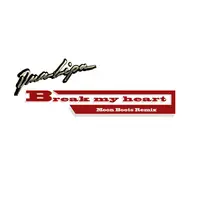Break My Heart(Moon Boots Remix)