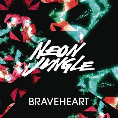 Braveheart - Neon Jungle封面